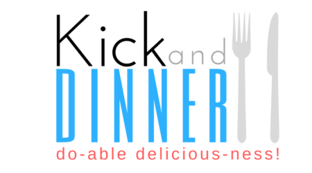 Kick and Dinner
